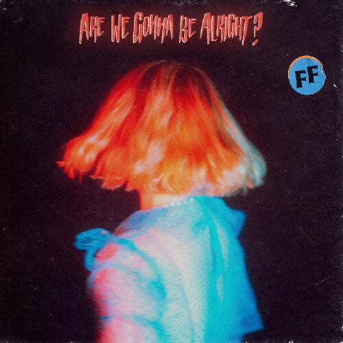 Fickle Friends: Are We Gonna Be Alright? - COMPACT DISCS
