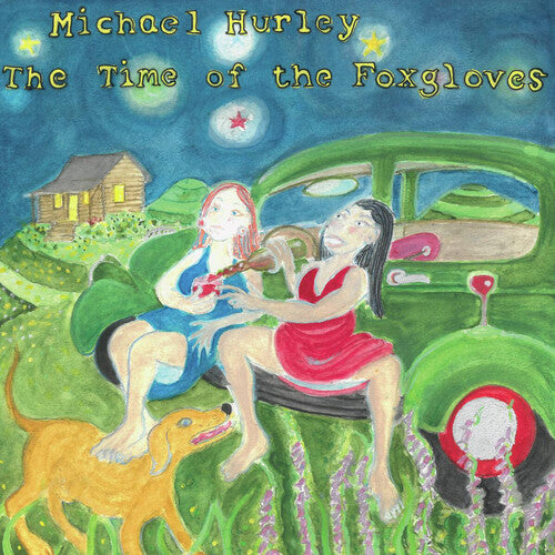 Michael Hurley: The Time of the Foxgloves - { VINYL }