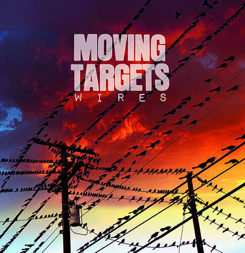 Moving Targets: Wires -VINYL