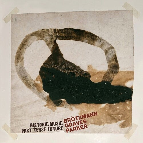 Brotzmann, Peter / Graves, Milford / Parker, William: Historic Music Past Tense Future - { VINYL }