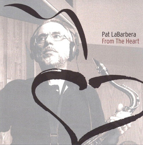 La Barbera, Pat: From The Heart (Remastered) - COMPACT DISCS