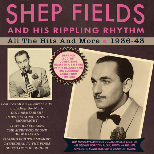 Fields, Shep & His Rippling Rhythm: All The Hits And More 1936-43 - COMPACT DISCS