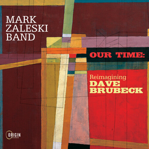 Mark Zaleski: Our Time: Reimagining Dave Brubeck - COMPACT DISCS