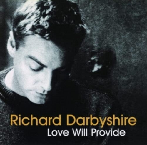 Richard Darbyshire: Love Will Provide (Remastered) - COMPACT DISCS