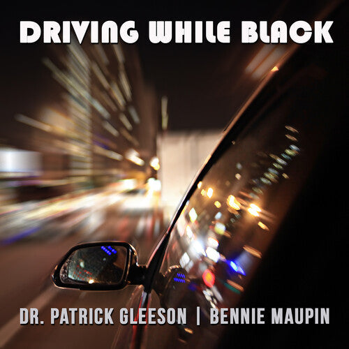 Dr. Patrick Gleeson: Driving While Black - COMPACT DISCS