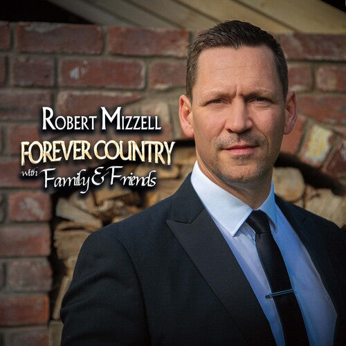Robert Mizzell: Forever Country With Family & Friends - COMPACT DISCS