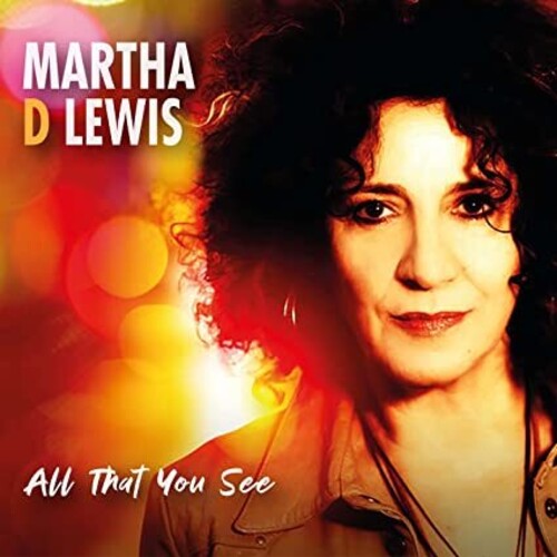 Martha D Lewis: All That You See - COMPACT DISCS