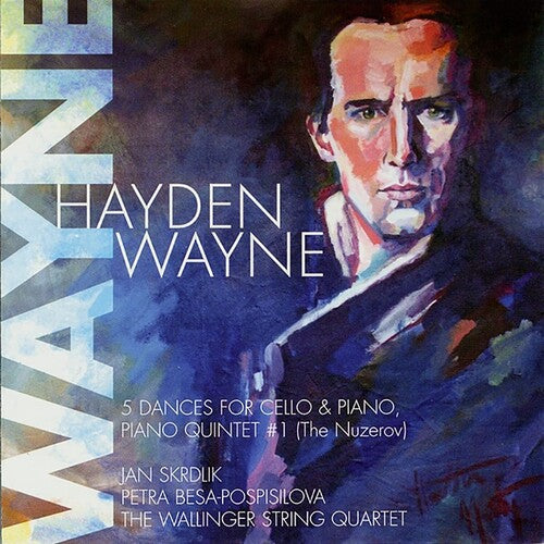 Hayden Wayne: 5 Dances For Cello & Piano / The Piano Quintet #1 (The Nuzerov) - COMPACT DISCS