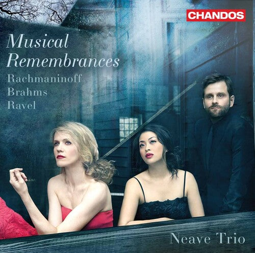 Neave Trio: Rachmaninoff & Brahms & Ravel - COMPACT DISCS