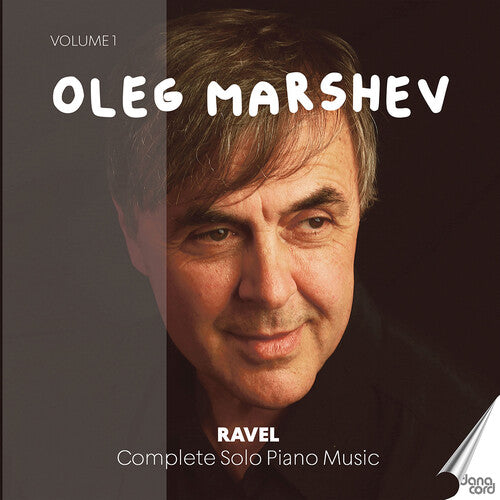 Oleg Marshev: Oleg Marshev Plays Ravel - COMPACT DISCS