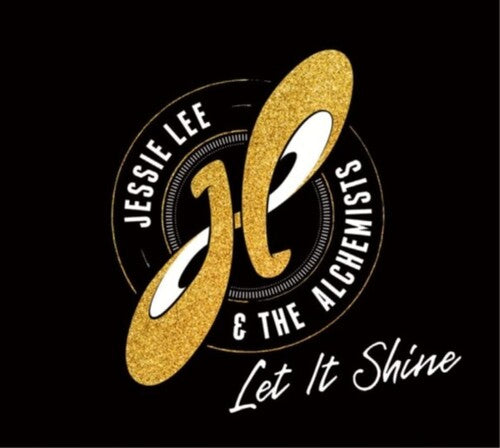 Jessie Lee & The Alchemists: Let It Shine -VINYL