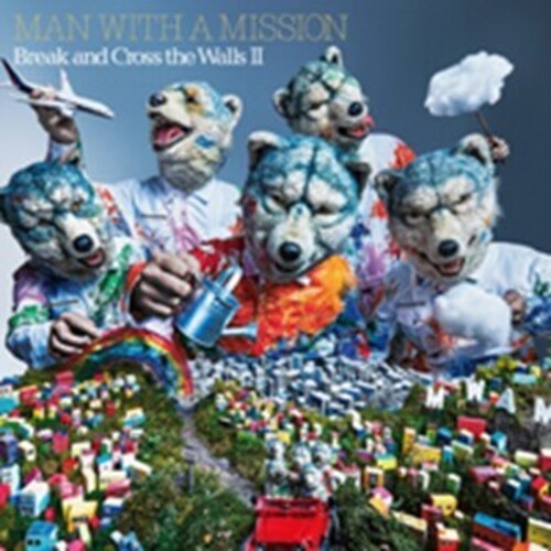 Man with a Mission: Break & Cross The Walls II - COMPACT DISCS