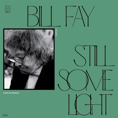 Bill Fay: Still Some Light: Part 2 -VINYL