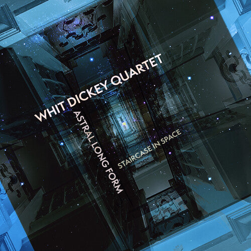 Whit Dickey Quartet: Astral Long Form: Staircase In Space - COMPACT DISCS