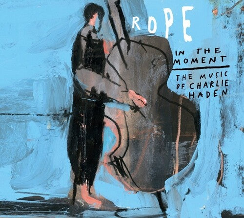 Rope / Petra Haden: In the Moment: Music of Charlie Haden -VINYL