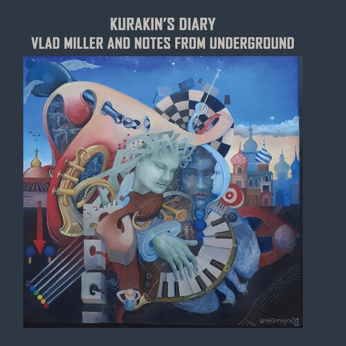 Miller, Vlad & Notes From Underground: Kurakin'S Diary - CD