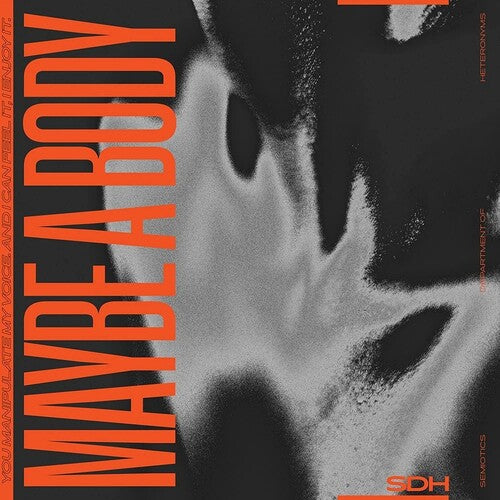Sdh: Maybe A Body - 12-INCH SINGLE