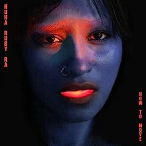 Nuha Ruby Ra: How To Move - Blue Colored Vinyl - 12-INCH SINGLE