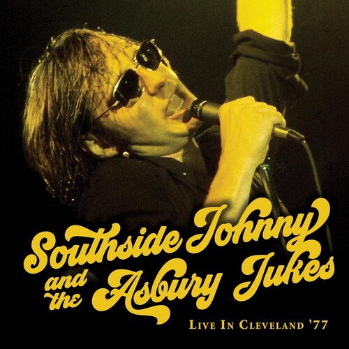 Southside Johnny & Asbury Jukes: Live In Cleveland '77 - COMPACT DISCS