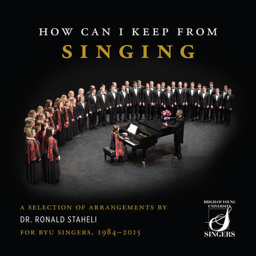 Ronald Staheli: How Can I Keep from Singing - COMPACT DISCS