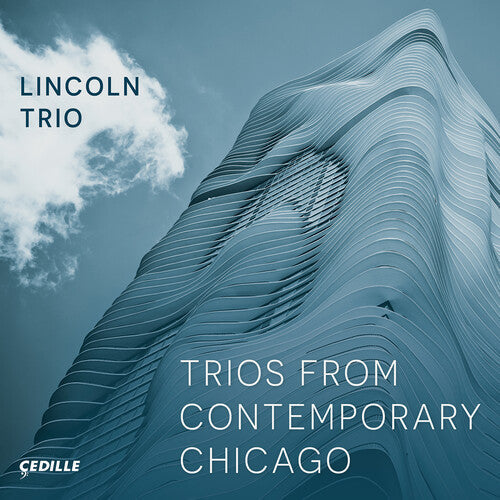 Lincoln Trio: Trios from Contemporary Chicago - COMPACT DISCS