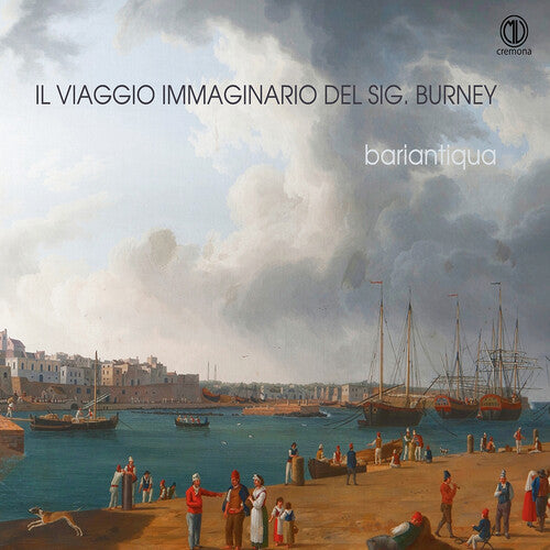 Bariantiqua: Il Viaggio Fantastico Del Sig Burney - COMPACT DISCS