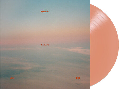 Warpaint: Radiate Like This - Limited Edition - Pink Blossom Vinyl -VINYL