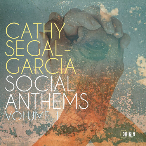 Cathy Segal-Garcia: Social Anthems Vol. 1 - COMPACT DISCS