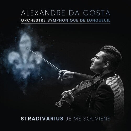 Alexandre da Costa: Stradivarius Je Me Souviens - COMPACT DISCS