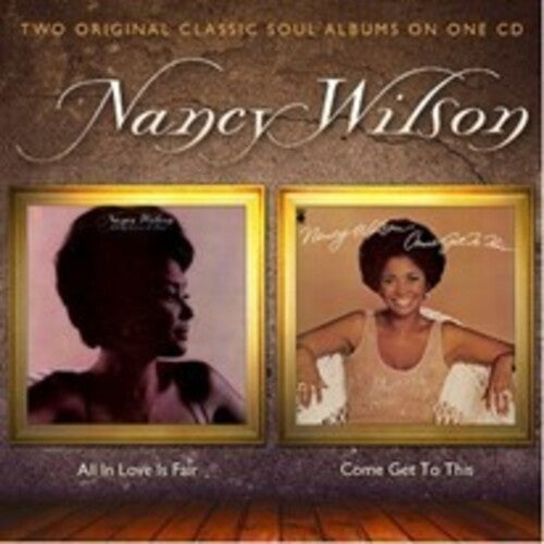 Nancy Wilson: All In Love Is Fair / Come Get To This - COMPACT DISCS
