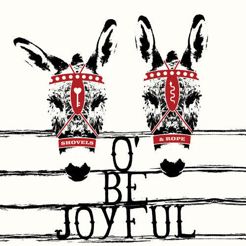 Shovels & Rope: O' Be Joyful - 10th Anniversary Edition -VINYL