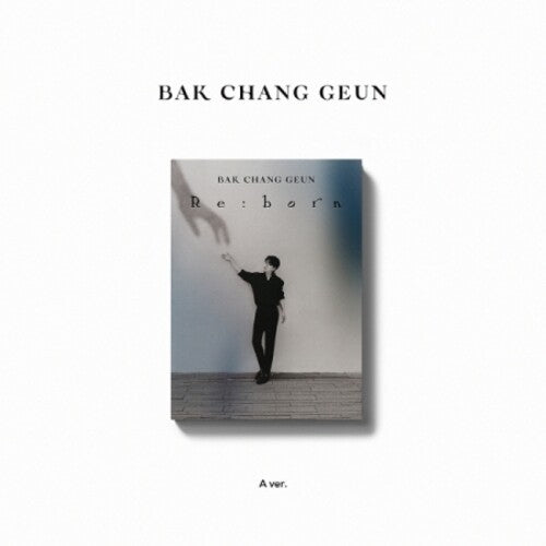 Bak Chang Geun: Re:Born - Digipak A Version - incl. 24pg Photo Book, 2 Photo Cards, Polaroid, Bookmarks + Stand Card - COMPACT DISCS