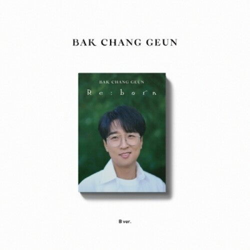 Bak Chang Geun: Re:Born - Digipak B Version - incl. 24pg Photo Book, 2 Photo Cards, Polaroid, Bookmarks + Stand Card - COMPACT DISCS