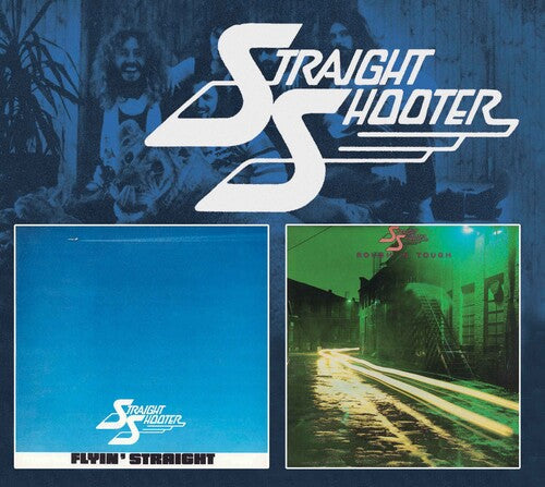 Straight Shooter: Flyin' Straight / Rough 'n Tough - COMPACT DISCS
