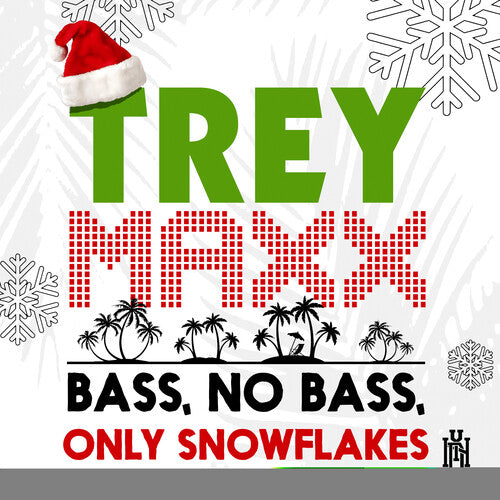 Trey Maxx: Bass, No Bass, Only Snowflakes - COMPACT DISCS