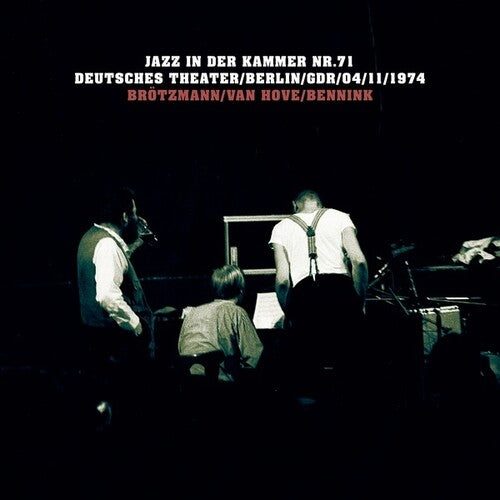 Brotzmann, Peter / Hove, Fred Van / Bennink, Han: Jazz in der Kammer Nr 71 -VINYL