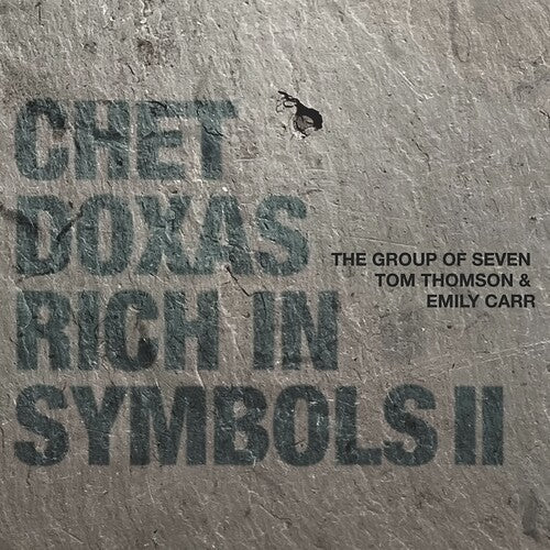 Chet Doxas: Rich In Symbols II - The Group of Seven Tom Thomson & Emily Carr - COMPACT DISCS
