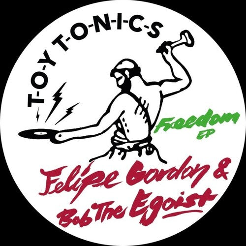 Gordon, Felipe & Bob the Egoist: Freedom - { VINYL }
