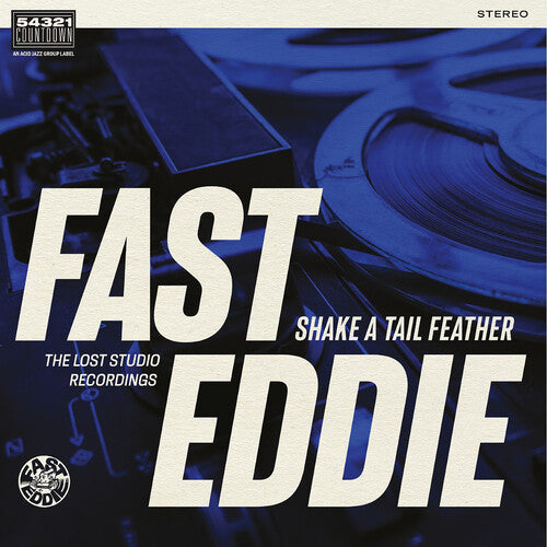 Fast Eddie: Shake A Tail Feather - { VINYL }