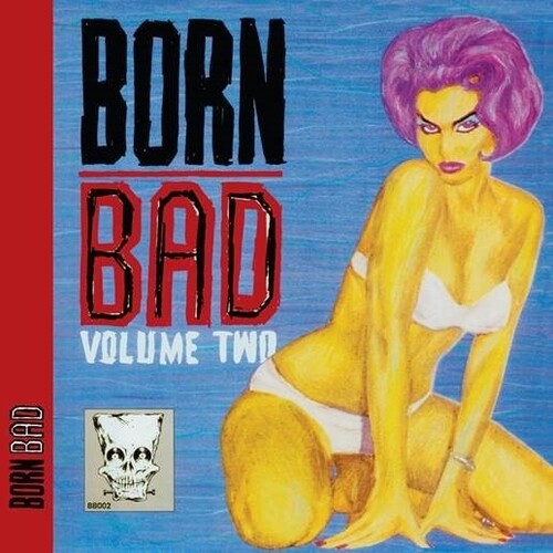 Various Artists: Born Bad Volume Two (Various Artists) -VINYL