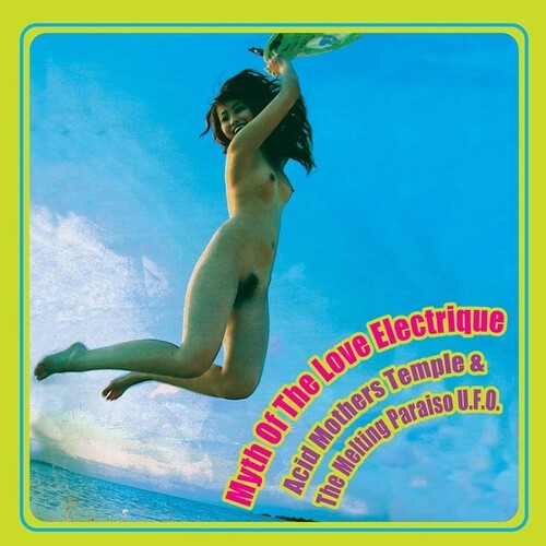 Acid Mothers Temple / Melting Paraiso Ufo: Myth Of The Love Electrique -VINYL