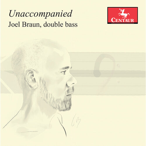 Joel Braun: Unaccompanied - COMPACT DISCS