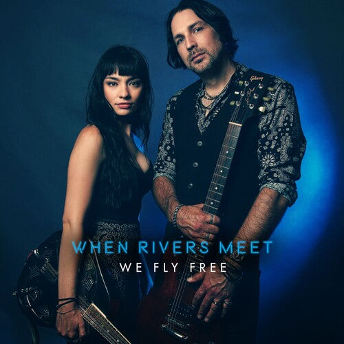 When Rivers Meet: We Fly Free - CD