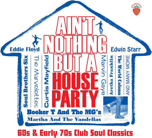 Ain't Nothing But a House Party: 60s & Early 70s: Ain't Nothing But A House Party: 60s & Early 70s Club Soul Classics / Various - COMPACT DISCS