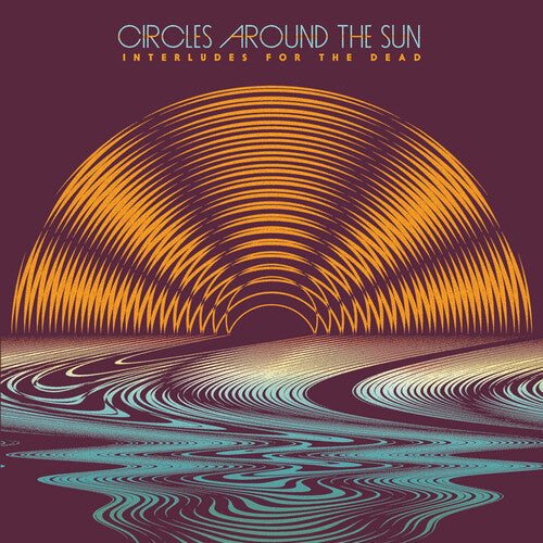 Circles Around the Sun / Casal, Neal: Interludes For The Dead -VINYL