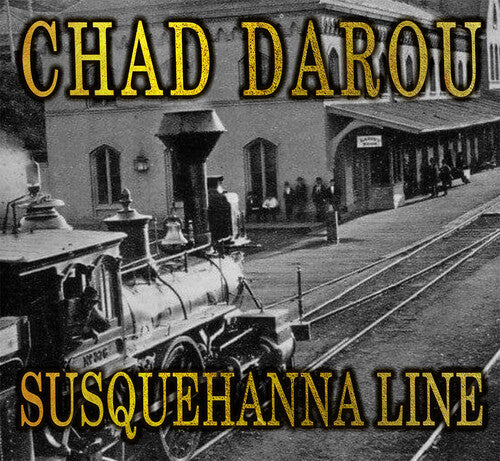 Chad Darou: Susquehanna Line - COMPACT DISCS