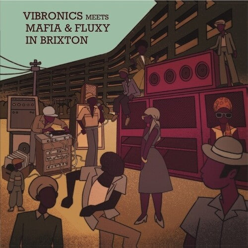 Vibronics Meets Mafia & Fluxy: Vibronics Meets Mafia And Fluxy In Brixton - { VINYL }