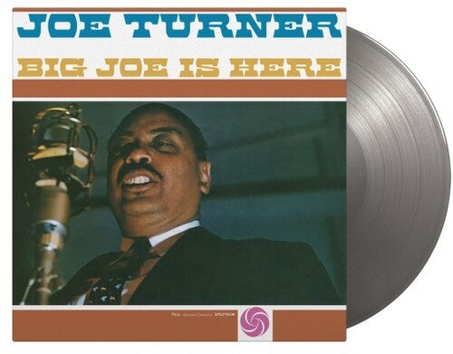 Joe Turner: Big Joe Is Here - Limited 180-Gram Silver Colored Vinyl -VINYL