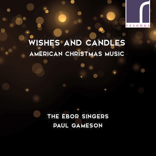 The Ebor Singers: Wishes & Candles - American Christmas Music - COMPACT DISCS