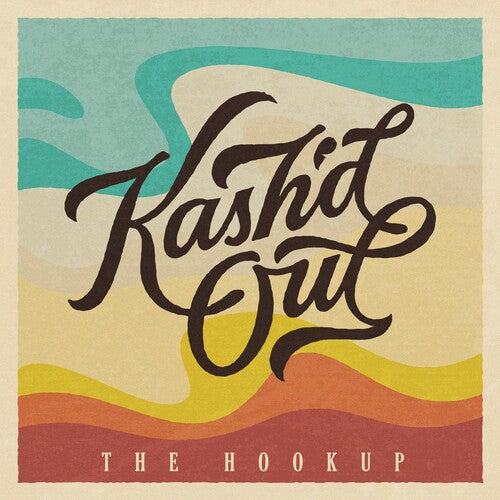 Kash'D Out: Hookup -VINYL